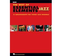 The Best of Essential Elements for Jazz Ensemble: 15 Selections from the Essential Elements for Jazz Ensemble - Bass