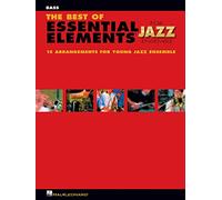 The Best of Essential Elements for Jazz Ensemble: 15 Selections from the Essential Elements for Jazz Ensemble - Bass