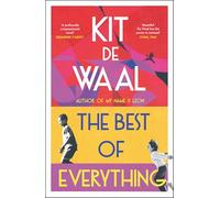 The Best of Everything : The unforgettable novel about kindness from the author of My Name is Leon: A heartwarming story of kindness and found family from the author of My Name is Leon