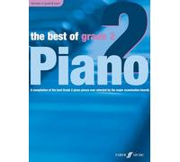 The Best of Grade 2 Piano: A Compilation of the Best Grade 2 Piano Pieces Ever Selected by the Major Examination Boards