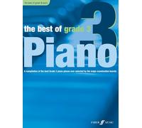 The Best of Grade 3 Piano: A Compilation of the Best Grade 3 Piano Pieces Ever Selected by the Major Examination Boards