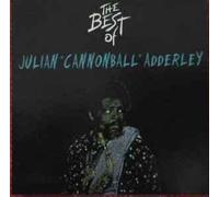 the best of Julian Cannonball Adderley