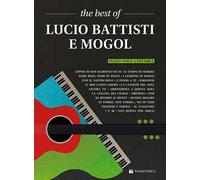 The best of Lucio Battisti e Mogol. Piano-voce-chitarra