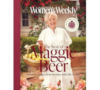 The Best of Maggie Beer: Celebrating 20 years of Maggie and The Weekly