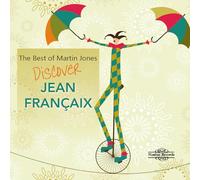 Jean Francaix Discover Jean Françaix: The Best of Martin Jones (CD) Album