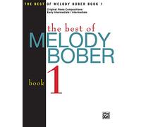 The Best of Melody Bober: Original Piano Compositions, Early Intermediate / Intermediate