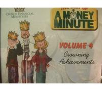 THE BEST OF MONEY MINUTE - VOLUME 4 Crowning Achievements