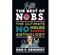 The Best of No B.S.: The Ultimate No-Holds-Barred Anthology