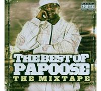 The Best Of Papoose - The Mixtape by Papoose
