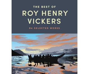 The Best of Roy Henry Vickers: 80 Selected Works