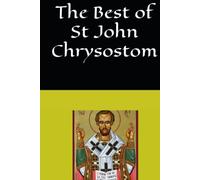 The Best of St John Chrysostom