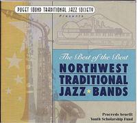 The Best of the Best Northwest Traditional Jazz Bands