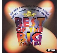 The Best of the Big Bands: 36 Legendary Classics