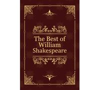 The Best of William Shakespeare: Romeo and Juliet, Hamlet, Macbeth