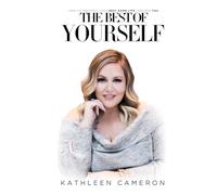 The Best of Yourself: How to Manifest Your Best Damn Life Through You