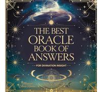 The Best Oracle Book of Answers: For Divination Insight