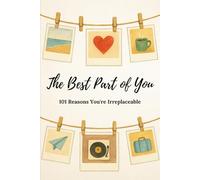 The Best Part of You: 101 Reasons You're Irreplaceable
