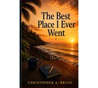 The Best Place I Ever Went