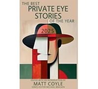 The Best Private Eye Stories of the Year 2025: 1