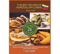 The Best Recipes of Venezuelan Cuisine