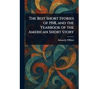 The Best Short Stories of 1918, and the Yearbook of the American Short Story
