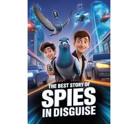 The Best Story Of SPIES IN DISGUISE