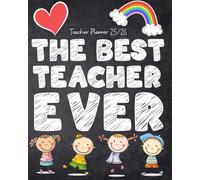 The Best Teacher Ever: End of Year Teacher Gift Idea, A Teacher Planner 2025-2026 from July to June