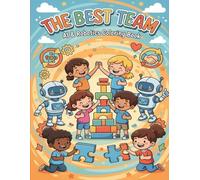 The Best Team: Humans & Computers: A Fun Coloring Book About AI Teamwork for Kids