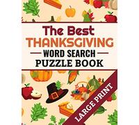 The Best Thanksgiving Word Search Puzzle Book: 40 Large Print Challenging Puzzles About Thanksgiving & Fall Season | 8.5 x 11 inches, 51 pages | Gift for Word Puzzles Lovers