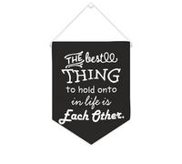 The Best Thing to Hold Onto in Life Is Each Other - Striscione in tela motivazionale da appendere alla parete, striscione decorativo per la casa, per soggiorno, camera da letto, ufficio, regali per le