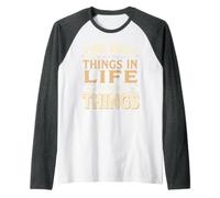 The Best Things in Life Are Not Things Mentalità Grata Maglia con Maniche Raglan