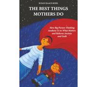 The Best Things Mothers Do