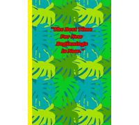 The Best Time for New Beginnings is Now: Gift Notebook Journal for Kids, Friends and Family , 120 Pages 6 x 9