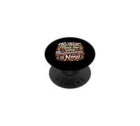 The Best Time For New Beginnings Is Now Inizio |- PopSockets PopGrip Adesivo