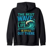 The Best Wave of Your Life Surfing Ocean Citazione Motivazionale Felpa con Cappuccio