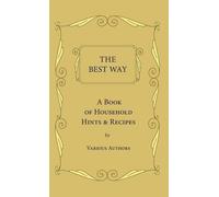 The Best Way - A Book Of Household Hints & Recipes (Copertina rigida)