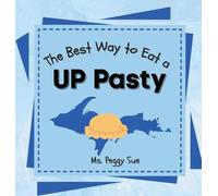 The Best Way to Eat a UP Pasty