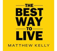 The Best Way to Live