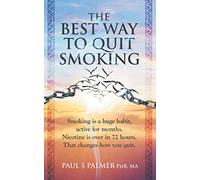 The Best Way To Quit Smoking: Smoking is a huge habit, active for months. Nicotine is over in 72 hours. That changes how you quit!