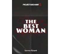 The Best Woman: Project Bad Habit #1