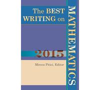 The Best Writing on Mathematics 2015 (The Best Writing on Mathematics)
