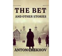 The Bet: And Other Stories