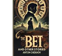 The Bet: And Other Stories