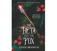 The Beta and The Fox: Book Two of The Green Witch Trilogy