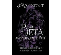 The Beta and the Jewel Thief - Book 6: Shifter Romantasy