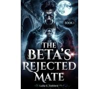 THE BETA'S REJECTED MATE