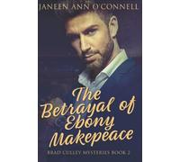 The Betrayal of Ebony Makepeace