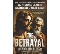 The Betrayal: The Lost Life of Jesus: 1