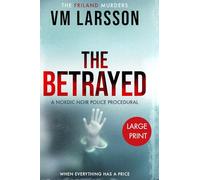 The Betrayed: A Large Print Nordic Noir