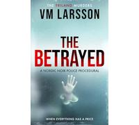 The Betrayed: A Nordic Noir Police Procedural: 2